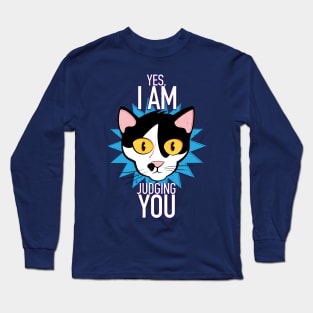 The Cat is Judging You Long Sleeve T-Shirt